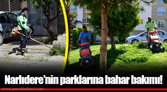 Narlıdere'nin parklarına bahar bakımı!