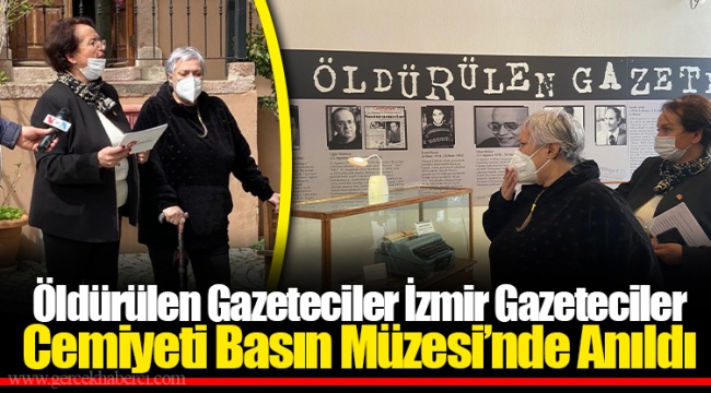 Öldürülen Gazeteciler İzmir Gazeteciler Cemiyeti Basın Müzesi’nde Anıldı