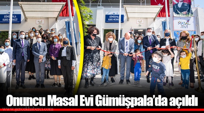 Onuncu Masal Evi Gümüşpala’da açıldı