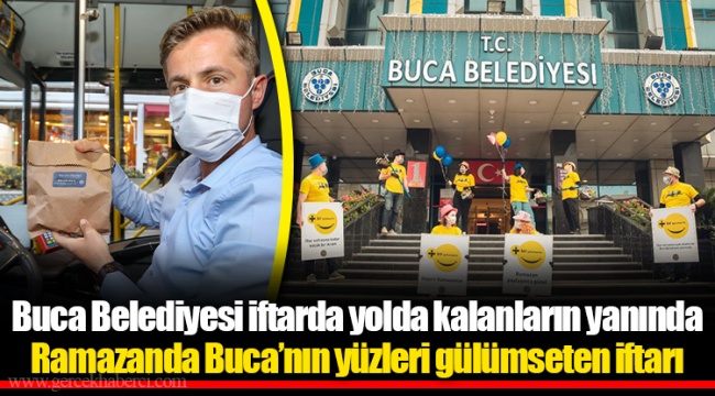 Ramazanda Buca’nın yüzleri gülümseten iftarı