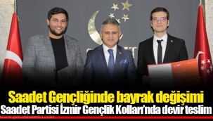 Saadet Gençliğinde bayrak değişimi