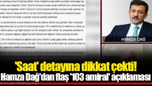 'Saat' detayına dikkat çekti! Hamza Dağ'dan flaş '103 amiral' açıklaması