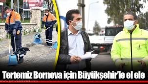 Tertemiz Bornova için Büyükşehir’le el ele