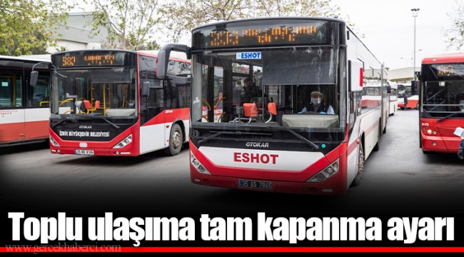 Toplu ulaşıma tam kapanma ayarı