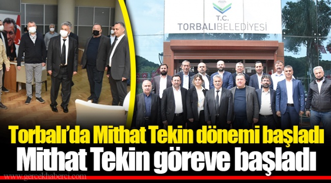 Torbalı’da Mithat Tekin dönemi başladı