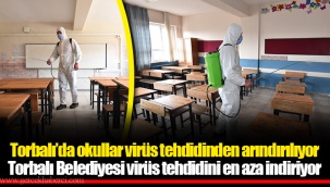 Torbalı’da okullar virüs tehdidinden arındırılıyor