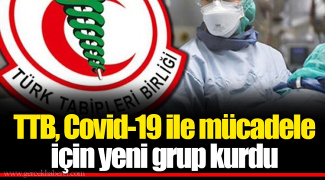 TTB, Covid-19 ile mücadele için yeni grup kurdu