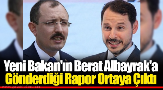Yeni Bakan'ın Berat Albayrak'a Gönderdiği Rapor Ortaya Çıktı