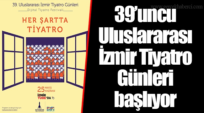 39. Uluslararası İzmir Tiyatro Günleri başlıyor