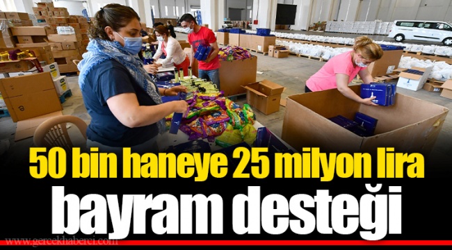 50 bin haneye 25 milyon lira bayram desteği