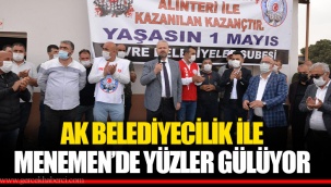 AK BELEDİYECİLİK İLE MENEMEN’DE YÜZLER GÜLÜYOR