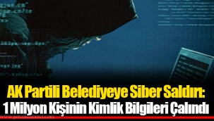 AK Partili Belediyeye Siber Saldırı: 1 Milyon Kişinin Kimlik Bilgileri Çalındı