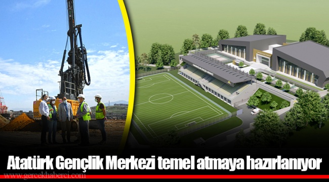 Atatürk Gençlik Merkezi temel atmaya hazırlanıyor