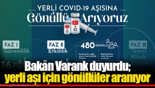 Bakan Varank duyurdu; yerli aşı için gönüllüler aranıyor