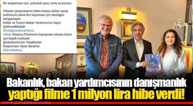 Bakanlık, bakan yardımcısının danışmanlık yaptığı filme 1 milyon lira hibe verdi!