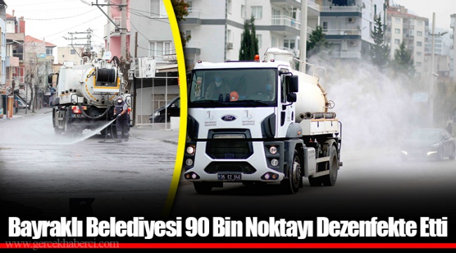 Bayraklı Belediyesi 90 Bin Noktayı Dezenfekte Etti
