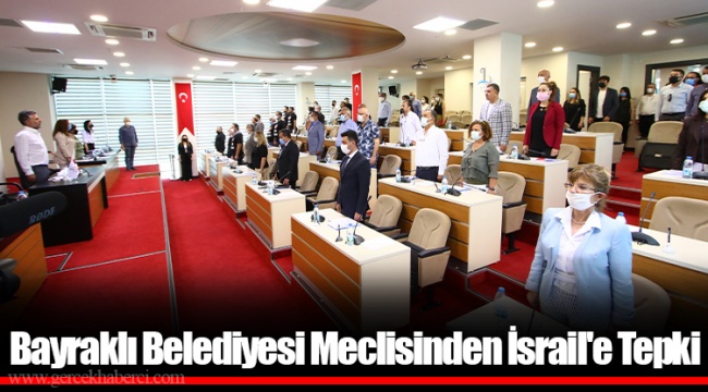 Bayraklı Belediyesi Meclisinden İsrail'e Tepki