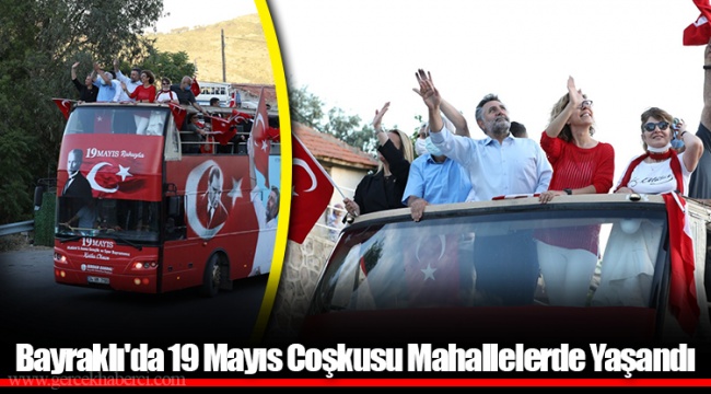Bayraklı'da 19 Mayıs Coşkusu Mahallelerde Yaşandı