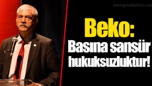 Beko: Basına sansür hukuksuzluktur!