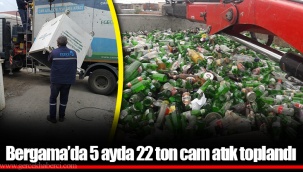 Bergama’da 5 ayda 22 ton cam atık toplandı