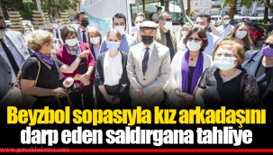 Beyzbol sopasıyla kız arkadaşını darp eden saldırgana tahliye