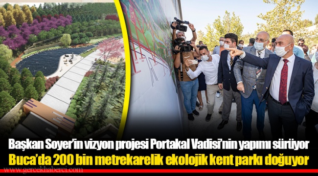 Buca’da 200 bin metrekarelik ekolojik kent parkı doğuyor