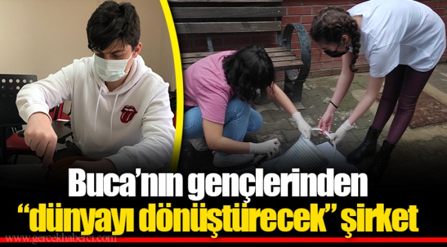 Buca’nın gençlerinden “dünyayı dönüştürecek” şirket