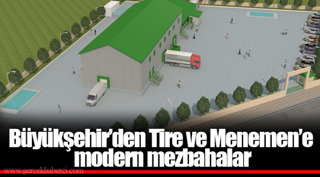 Büyükşehir’den Tire ve Menemen’e modern mezbahalar