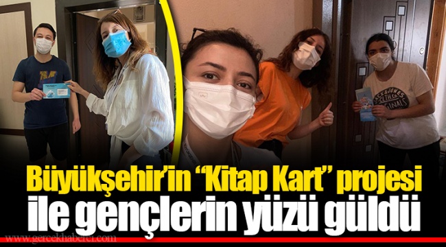 Büyükşehir’in “Kitap Kart” projesi ile gençlerin yüzü güldü