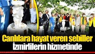 Canlılara hayat veren sebiller İzmirlilerin hizmetinde