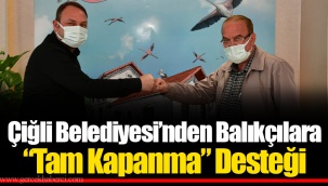 Çiğli Belediyesi’nden Balıkçılara “Tam Kapanma” Desteği