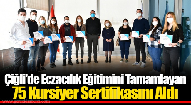 Çiğli'de Eczacılık Eğitimini Tamamlayan 75 Kursiyer Sertifikasını Aldı