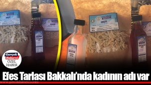 Efes Tarlası Bakkalı’nda kadının adı var