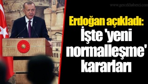 Erdoğan açıkladı: İşte 'yeni normalleşme' kararları