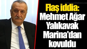 Flaş iddia: Mehmet Ağar Yalıkavak Marina'dan kovuldu