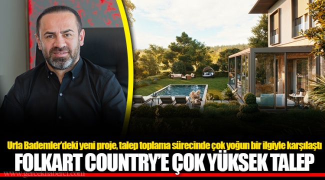 FOLKART COUNTRY'E ÇOK YÜKSEK TALEP