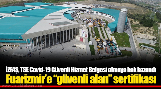İZFAŞ, TSE Covid-19 Güvenli Hizmet Belgesi almaya hak kazandı