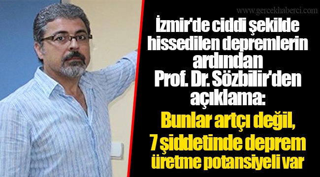 İzmir'de ciddi şekilde hissedilen depremlerin ardından Prof. Dr. Sözbilir'den açıklama: Bunlar artçı değil, 7 şiddetinde deprem üretme potansiyeli var