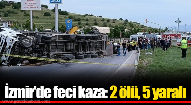İzmir'de feci kaza: 2 ölü, 5 yaralı