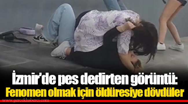 İzmir'de pes dedirten görüntü: Fenomen olmak için öldüresiye dövdüler