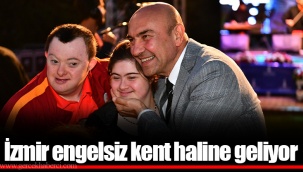 İzmir engelsiz kent haline geliyor