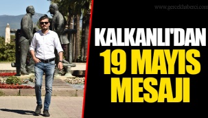 KALKANLI'DAN 19 MAYIS MESAJI