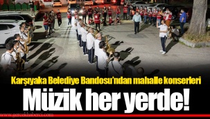 Karşıyaka Belediye Bandosu’ndan mahalle konserleri