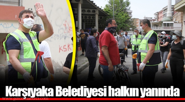 Karşıyaka Belediyesi halkın yanında
