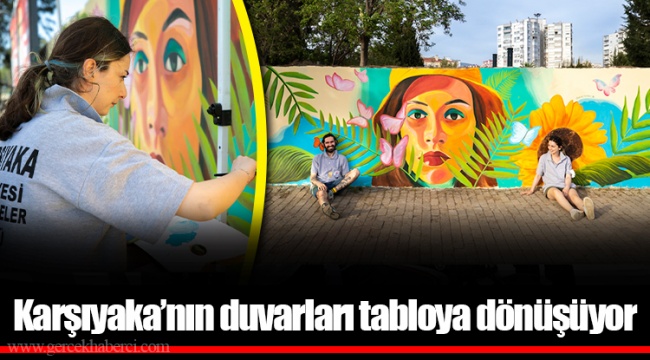 Karşıyaka’nın duvarları tabloya dönüşüyor
