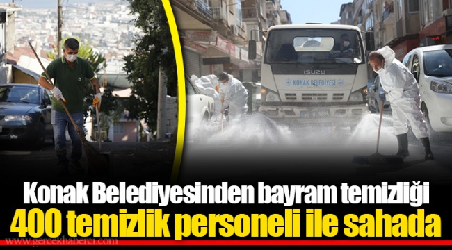 Konak Belediyesinden bayram temizliği