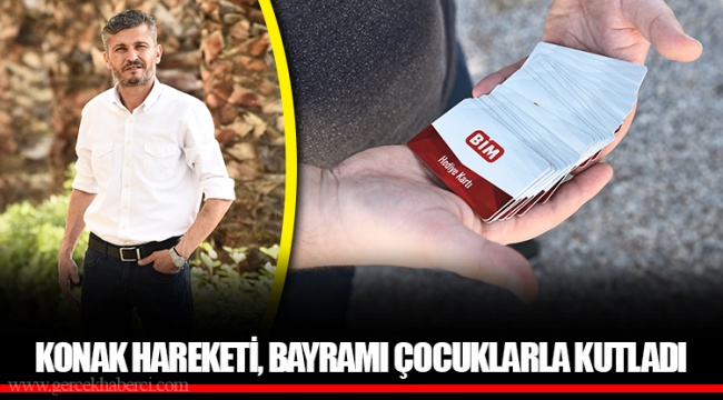 KONAK HAREKETİ, BAYRAMI ÇOCUKLARLA KUTLADI