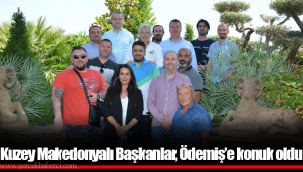 Kuzey Makedonyalı Başkanlar, Ödemiş’e konuk oldu