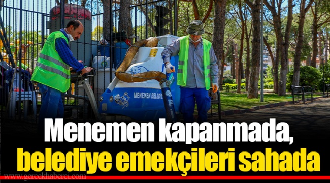 Menemen kapanmada, belediye emekçileri sahada
