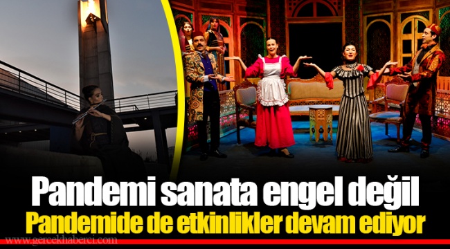 Pandemide de etkinlikler devam ediyor